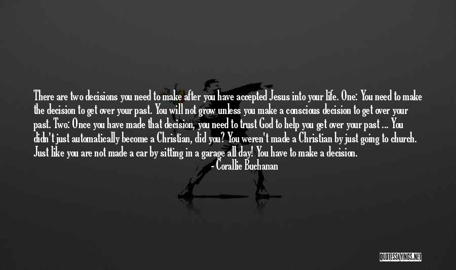 Decision You Made Quotes By Corallie Buchanan