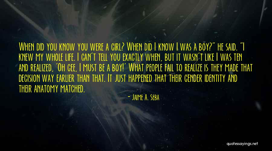 Decision You Made Quotes By Jaime A. Seba Decision You Made Quotes By Jaime A. Seba
