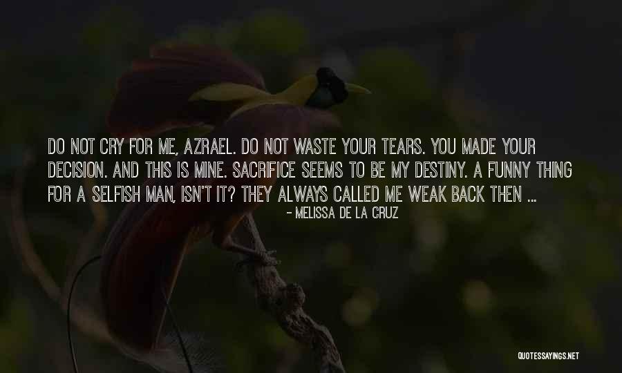 Decision You Made Quotes By Melissa De La Cruz