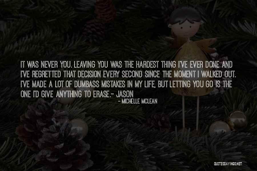 Decision You Made Quotes By Michelle McLean