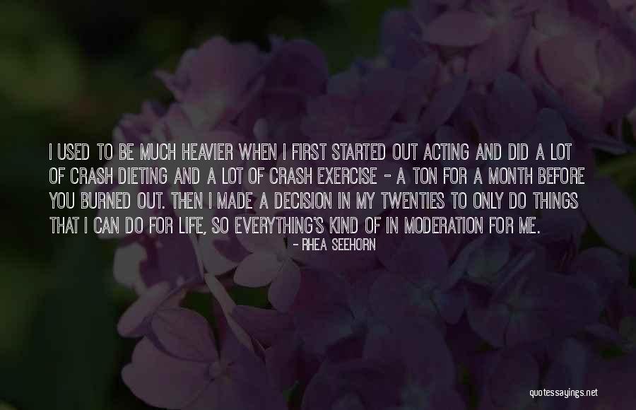 Decision You Made Quotes By Rhea Seehorn