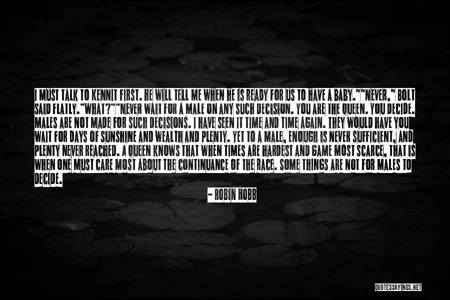 Decision You Made Quotes By Robin Hobb Decision You Made Quotes By Robin Hobb