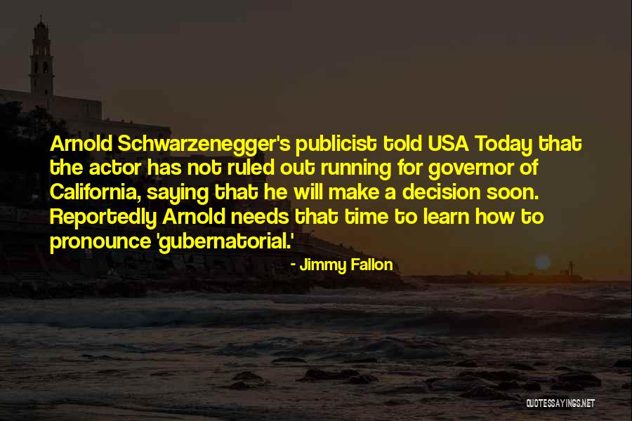 Decision You Make Today Quotes By Jimmy Fallon Decision You Make Today Quotes By Jimmy Fallon