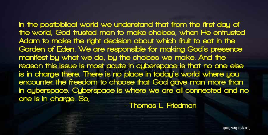 Decision You Make Today Quotes By Thomas L. Friedman Decision You Make Today Quotes By Thomas L. Friedman