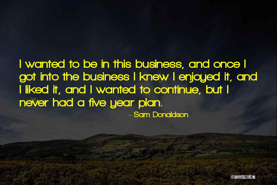 Decisions And Actiions Quotes By Sam Donaldson Decisions And Actiions Quotes By Sam Donaldson