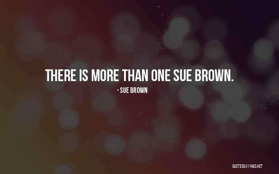 Decisions And Actiions Quotes By Sue Brown Decisions And Actiions Quotes By Sue Brown