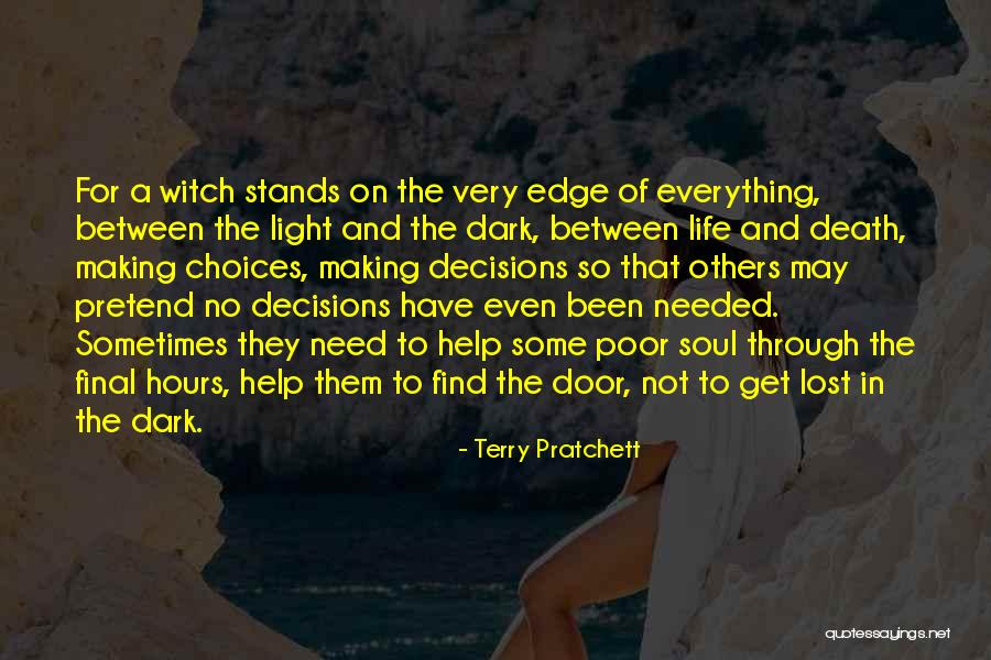 Decisions And Choices In Life Quotes By Terry Pratchett Decisions And Choices In Life Quotes By Terry Pratchett