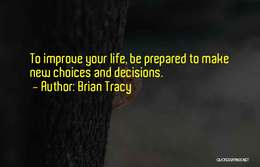 Decisions And Choices Quotes By Brian Tracy