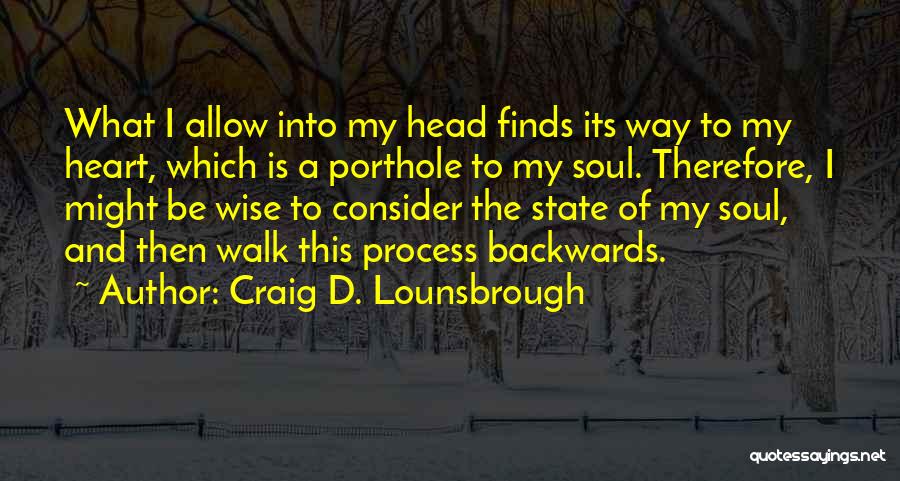 Decisions And Choices Quotes By Craig D. Lounsbrough