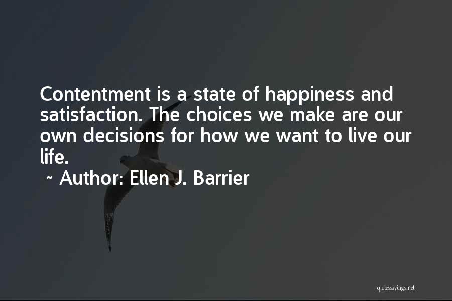 Decisions And Choices Quotes By Ellen J. Barrier