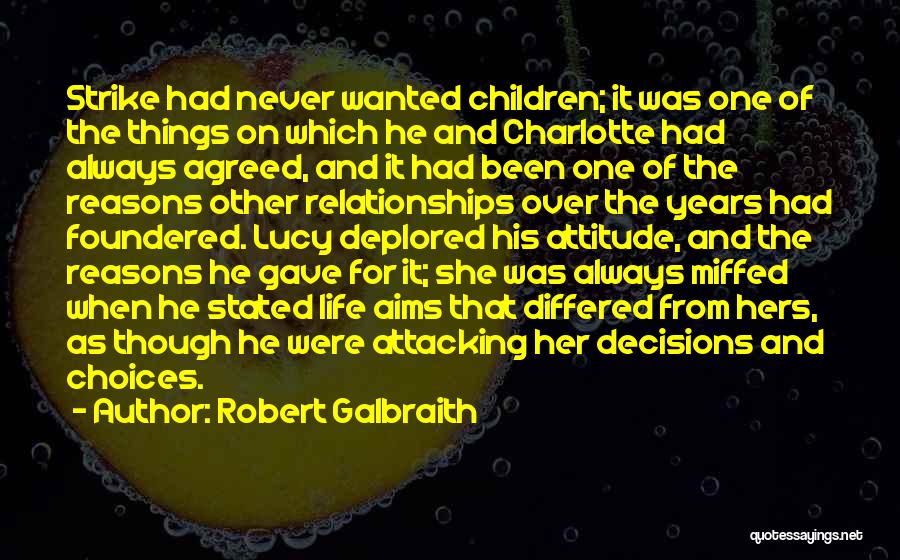 Decisions And Choices Quotes By Robert Galbraith