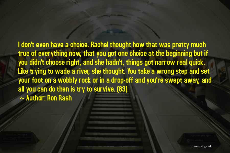 Decisions And Choices Quotes By Ron Rash