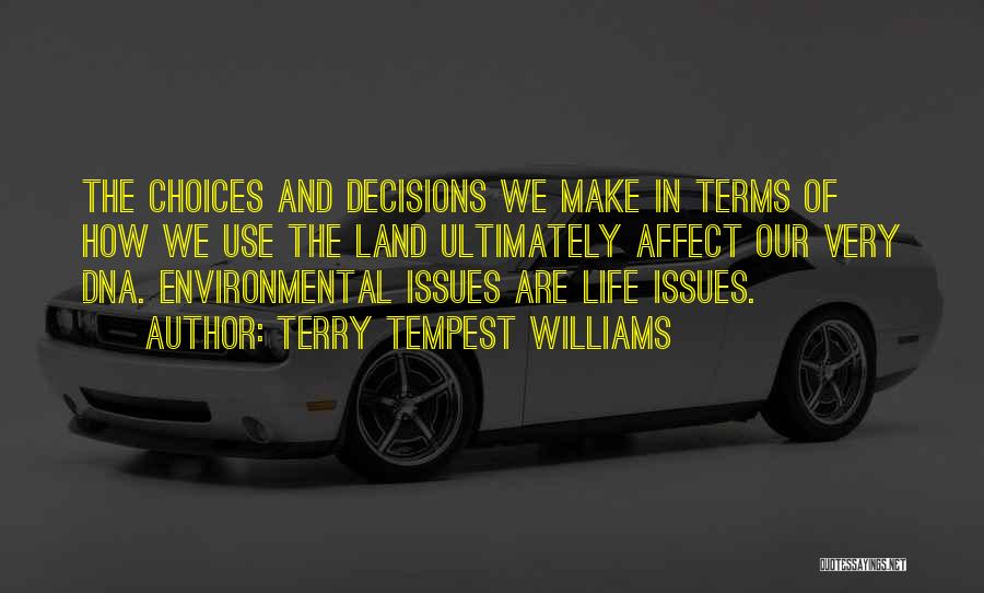 Decisions And Choices Quotes By Terry Tempest Williams