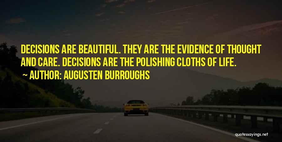 Decisions And Life Quotes By Augusten Burroughs