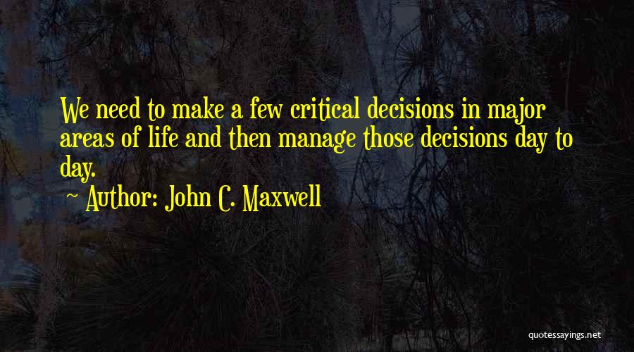 Decisions And Life Quotes By John C. Maxwell