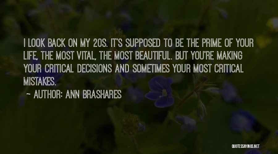 Decisions And Mistakes Quotes By Ann Brashares