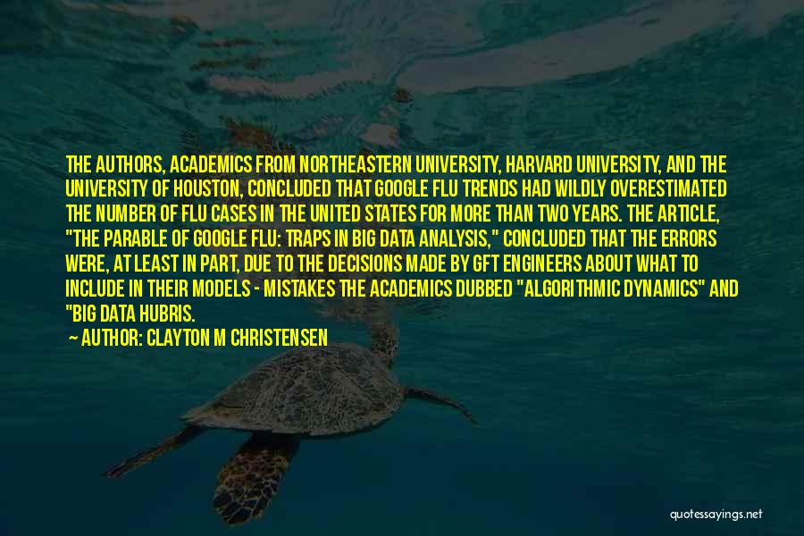 Decisions And Mistakes Quotes By Clayton M Christensen