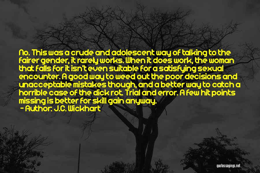 Decisions And Mistakes Quotes By J.C. Wickhart