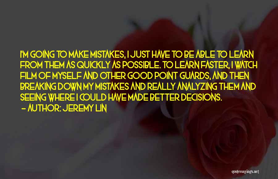 Decisions And Mistakes Quotes By Jeremy Lin
