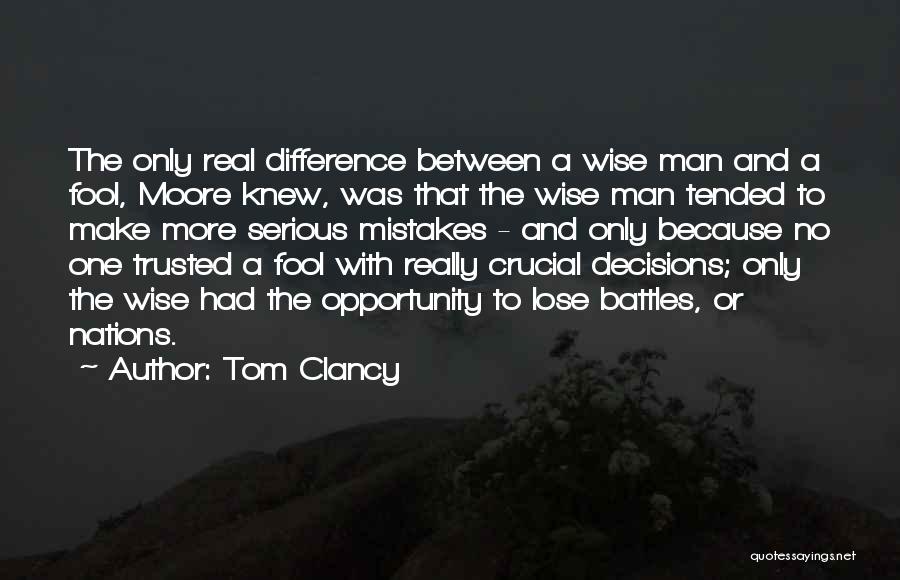 Decisions And Mistakes Quotes By Tom Clancy