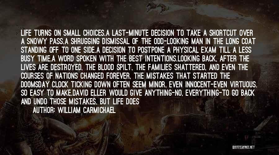 Decisions And Mistakes Quotes By William Carmichael