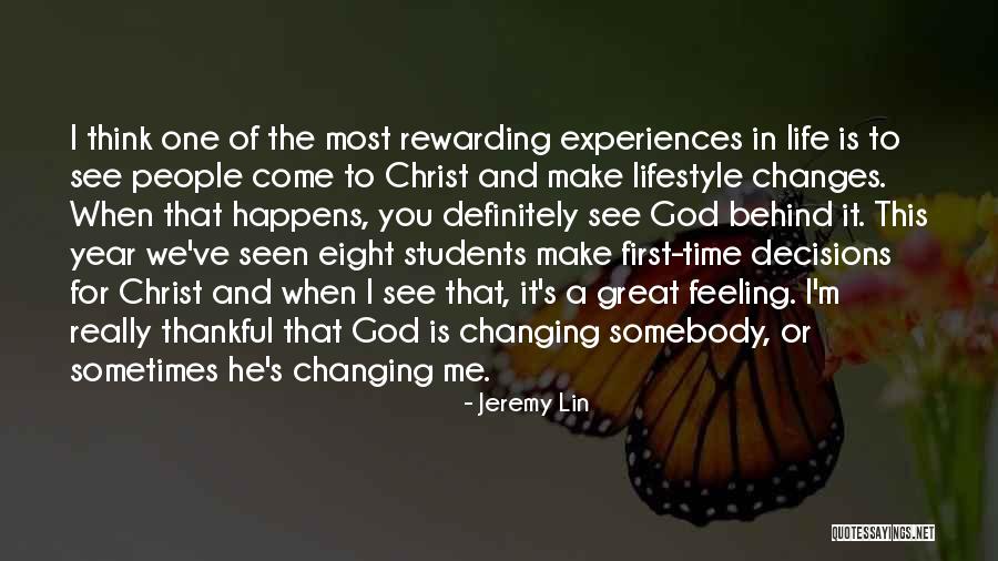 Decisions Changing Your Life Quotes By Jeremy Lin