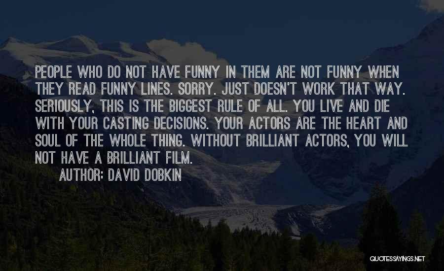 Decisions Funny Quotes By David Dobkin