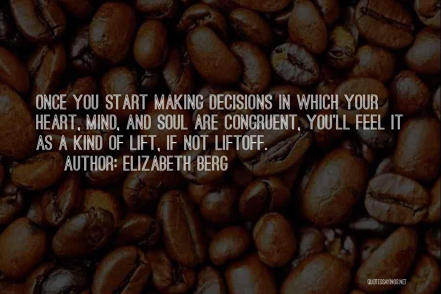 Decisions Heart And Mind Quotes By Elizabeth Berg