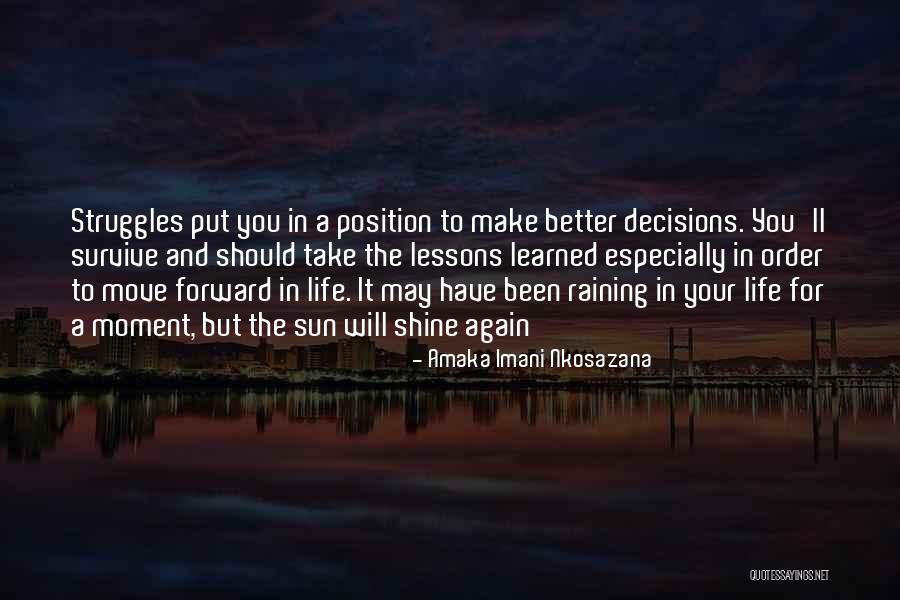 Decisions In Life And Love Quotes By Amaka Imani Nkosazana