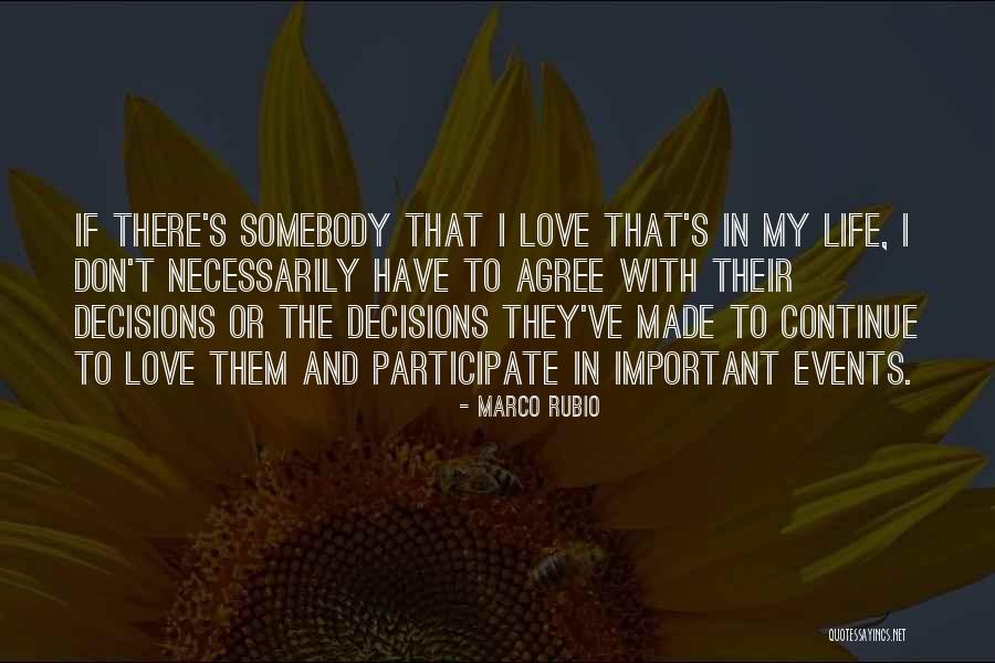 Decisions In Life And Love Quotes By Marco Rubio