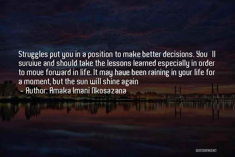 Decisions In Love Quotes By Amaka Imani Nkosazana