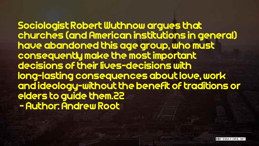 Decisions In Love Quotes By Andrew Root
