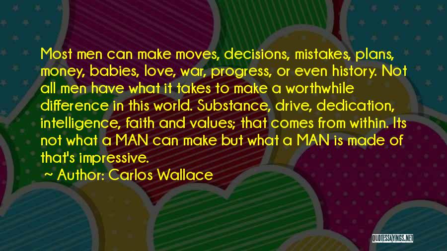 Decisions In Love Quotes By Carlos Wallace