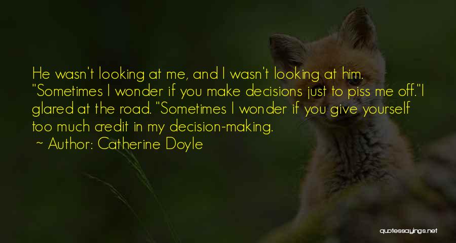 Decisions In Love Quotes By Catherine Doyle