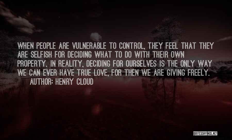 Decisions In Love Quotes By Henry Cloud