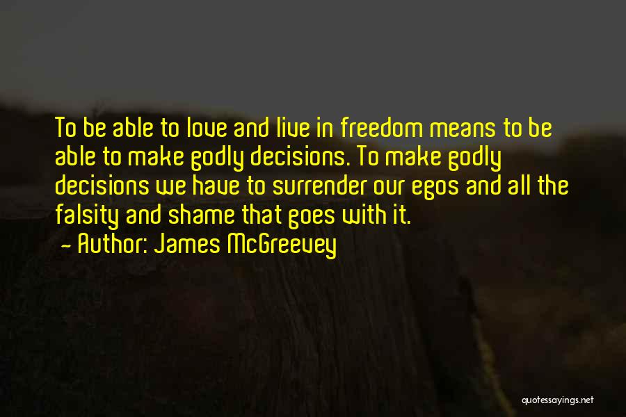 Decisions In Love Quotes By James McGreevey