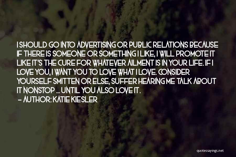 Decisions In Love Quotes By Katie Kiesler