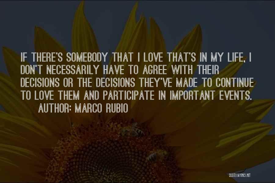 Decisions In Love Quotes By Marco Rubio
