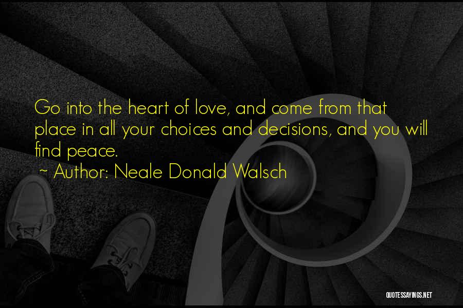 Decisions In Love Quotes By Neale Donald Walsch