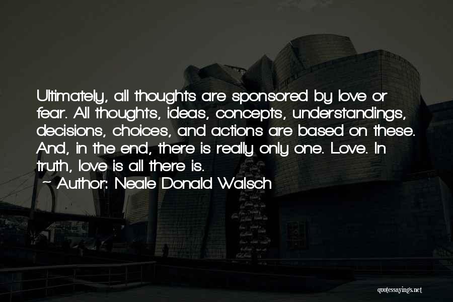 Decisions In Love Quotes By Neale Donald Walsch