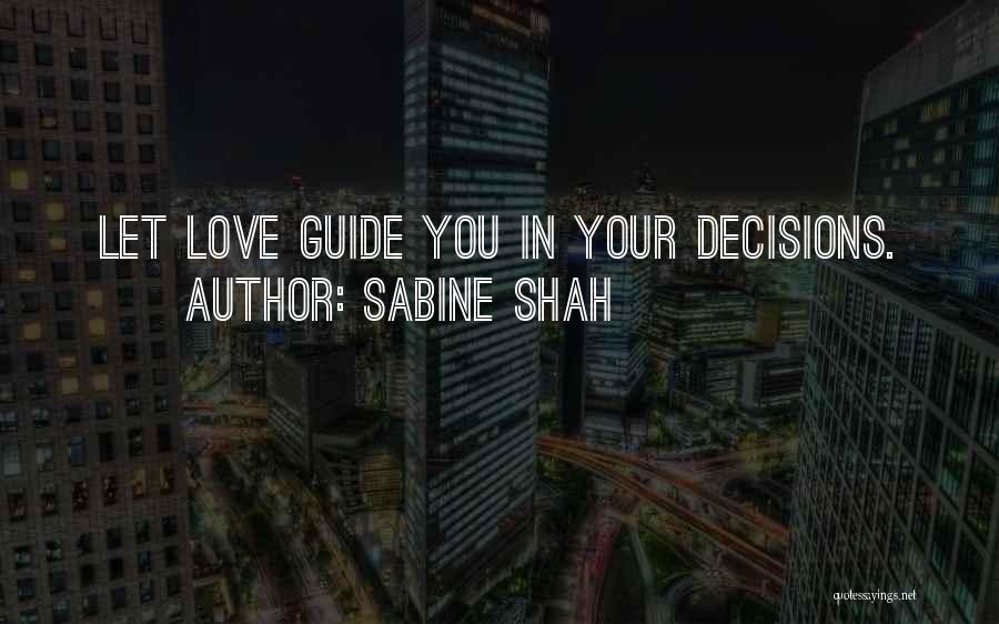 Decisions In Love Quotes By Sabine Shah