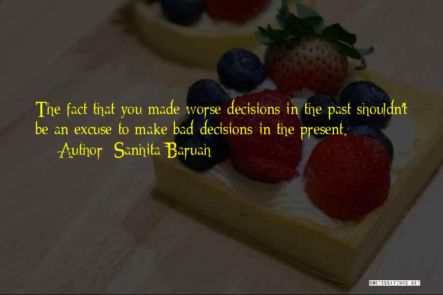 Decisions In Love Quotes By Sanhita Baruah