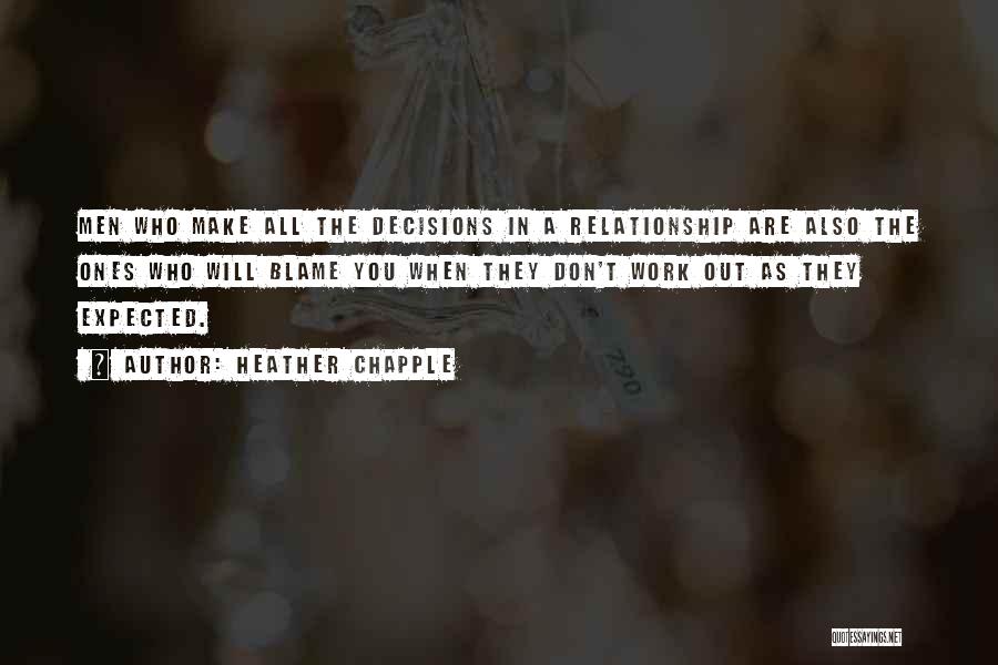 Decisions In Relationships Quotes By Heather Chapple