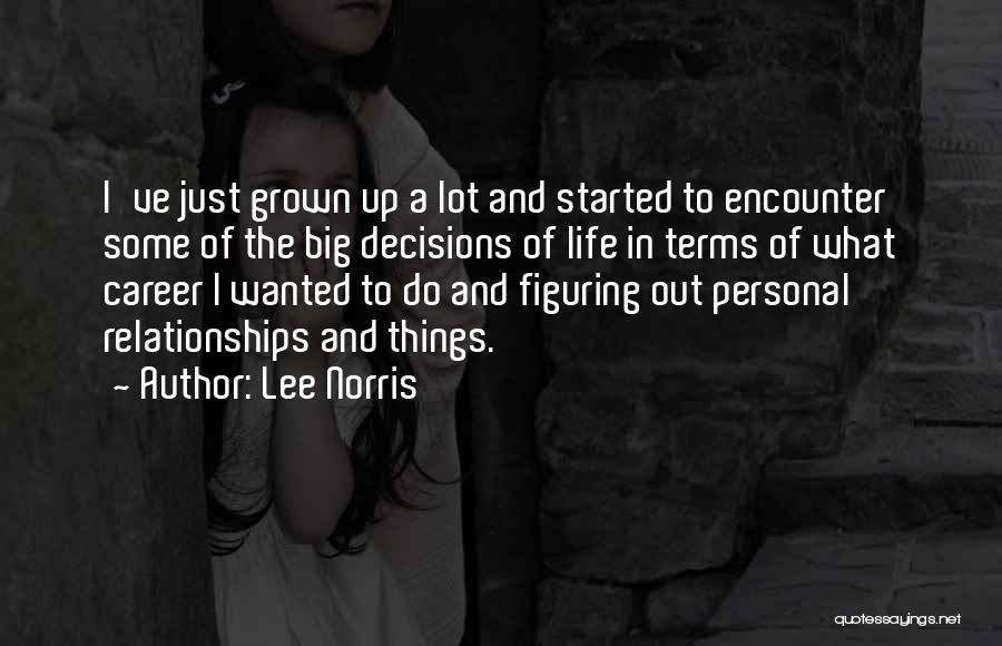 Decisions In Relationships Quotes By Lee Norris
