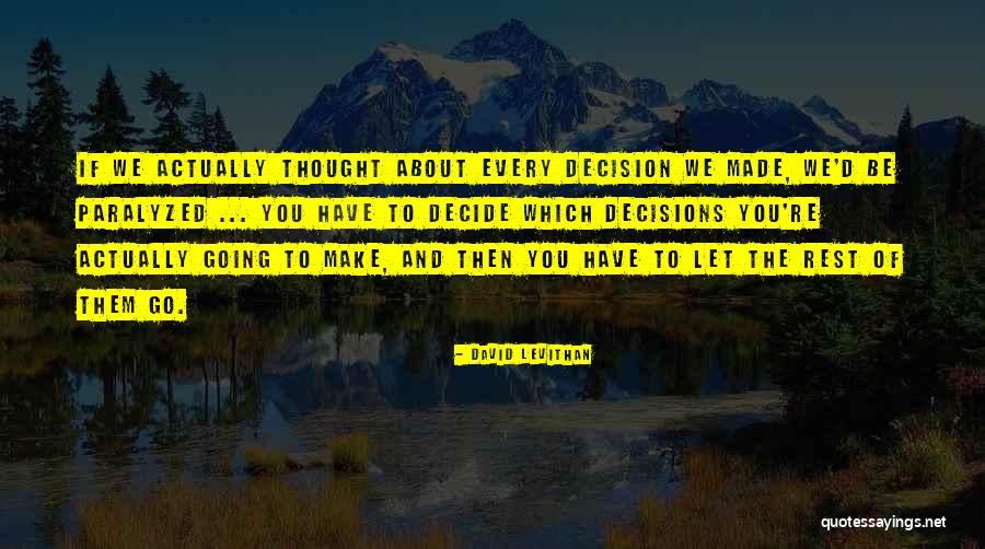 Decisions Inspirational Quotes By David Levithan Decisions Inspirational Quotes By David Levithan
