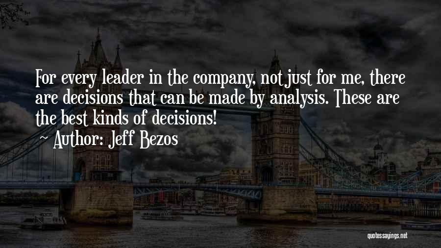 Decisions Made Quotes By Jeff Bezos