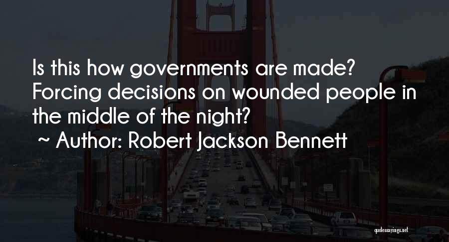 Decisions Made Quotes By Robert Jackson Bennett