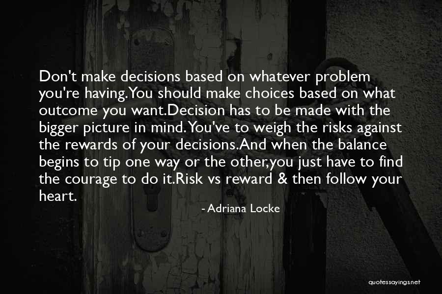 Decisions Of The Heart Quotes By Adriana Locke