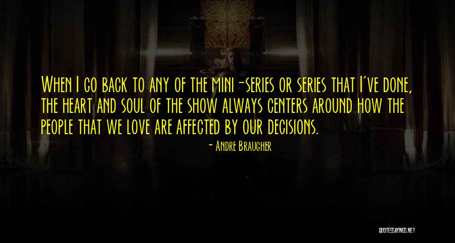 Decisions Of The Heart Quotes By Andre Braugher Decisions Of The Heart Quotes By Andre Braugher