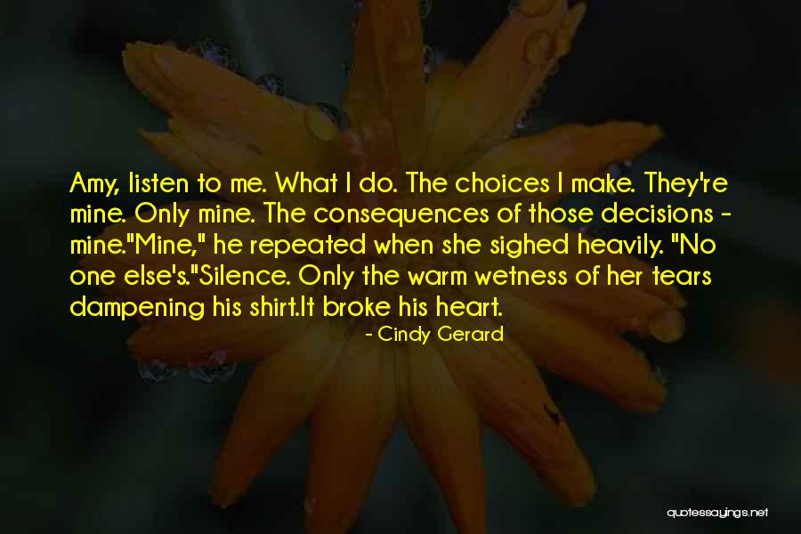 Decisions Of The Heart Quotes By Cindy Gerard